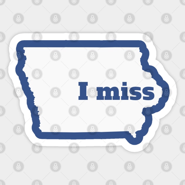 I Miss Iowa - My Home State Sticker by Yesteeyear